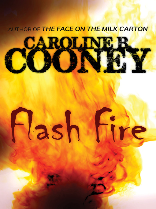 Title details for Flash Fire by Caroline B. Cooney - Wait list
